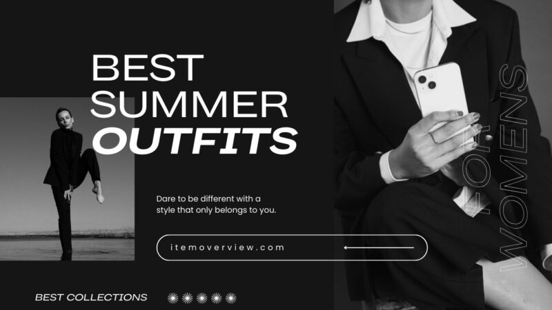 What are the best Outfit Ideas for Summer